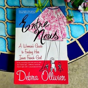 Book: Entre Nous A womenβs guide to finding her inner French girl